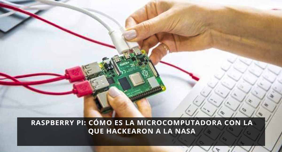 Raspberry Pi: cómo es la microcomputadora con la que hackearon a la NASA