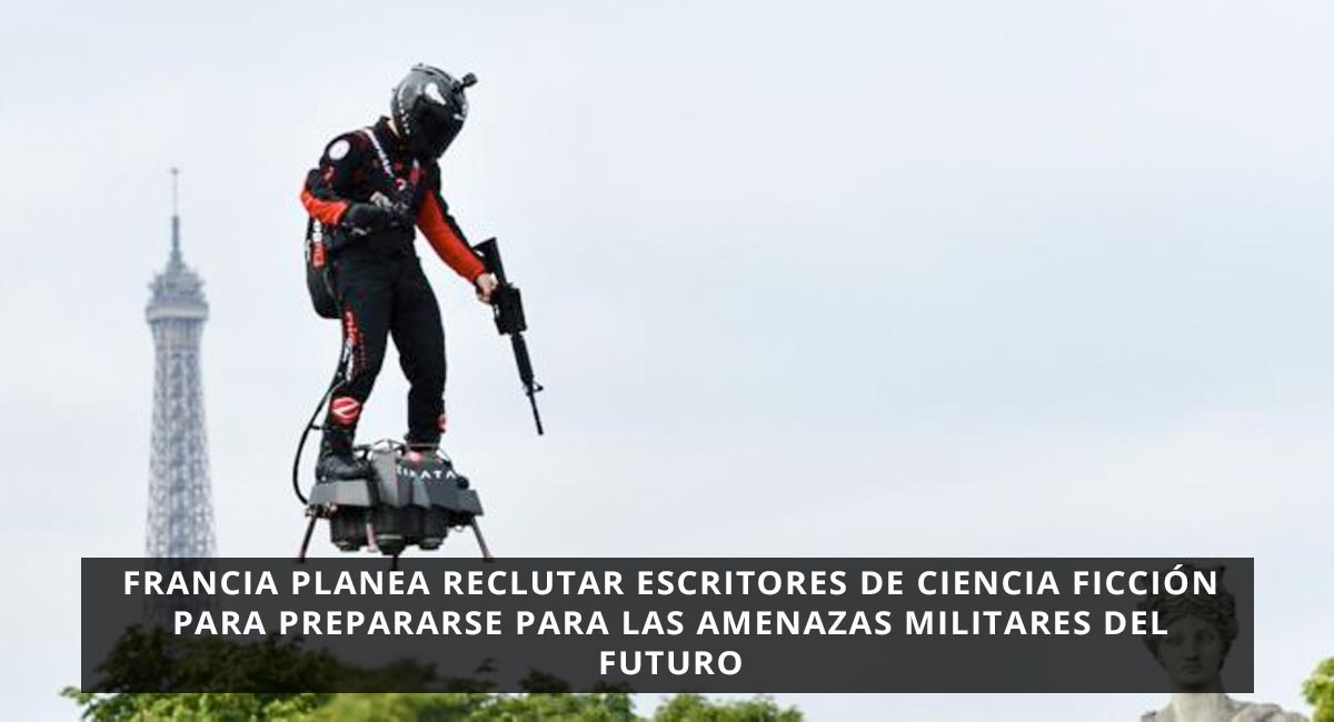 Francia planea reclutar escritores de ciencia ficción para prepararse para las amenazas militares del futuro