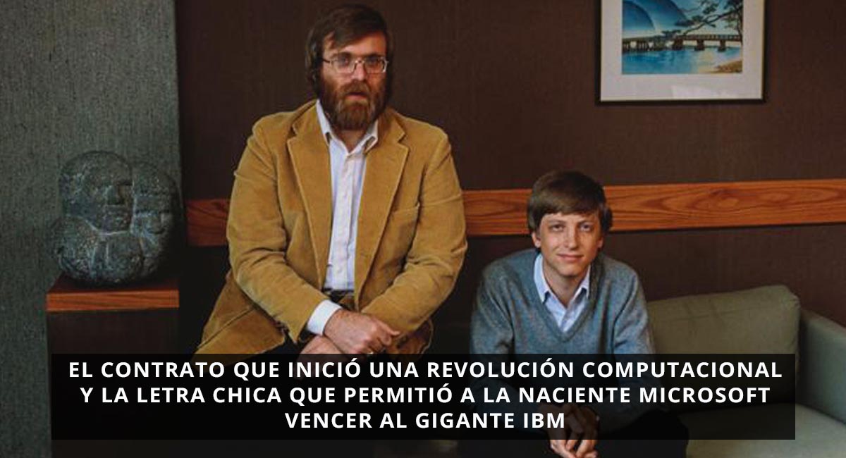 El contrato que inició una revolución computacional y la letra chica que permitió a la naciente Microsoft vencer al gigante IBM