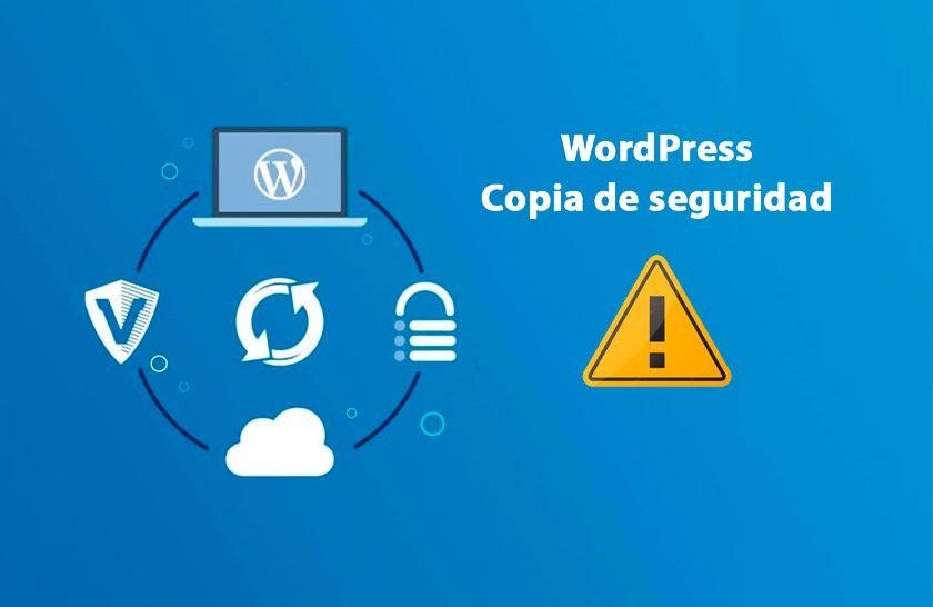 Las copias de seguridad de Wordpress pueden ser su mayor debilidad